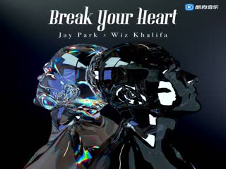 Wiz Khalifa、Jay Park - Break Your Heart